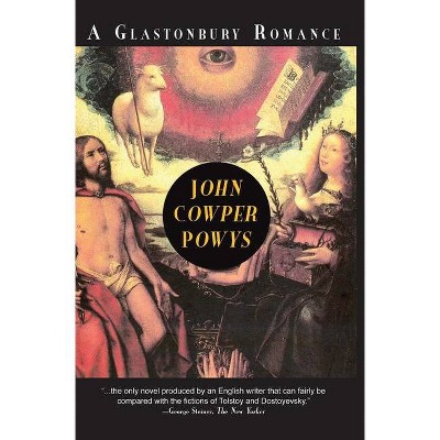 A Glastonbury Romance - by  John Cowper Powys (Paperback)