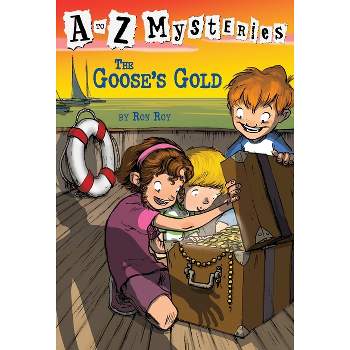 The Goose's Gold - (A to Z Mysteries) by  Ron Roy (Paperback)