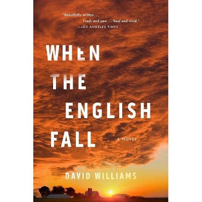 When the English Fall - by  David Williams (Paperback)