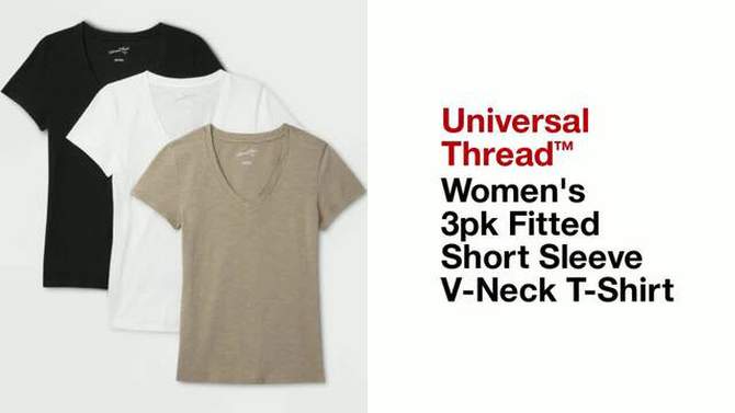 Women's 3pk Fitted Short Sleeve V-Neck T-Shirt - Universal Thread™, 2 of 5, play video