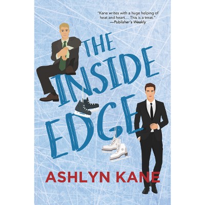 The Inside Edge - by  Ashlyn Kane (Paperback)