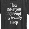 Women's - Instant Message - How Dare You Interrupt Sleep Short Sleeve Graphic T-Shirt - 2 of 4