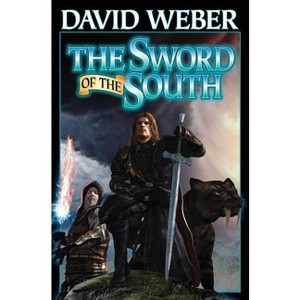 The Sword of the South - (War God (Weber)) by  David Weber (Paperback) - 1 of 1