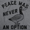 Mens Funny T Shirts Peace Was Never An Option Sarcastic Goose Graphic Novelty Tee For Men - Crazy Dog Men's T Shirt - 2 of 4