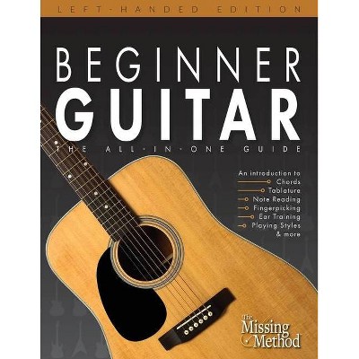 Beginner Guitar, Left-Handed Edition - by  Christian J Triola (Paperback)