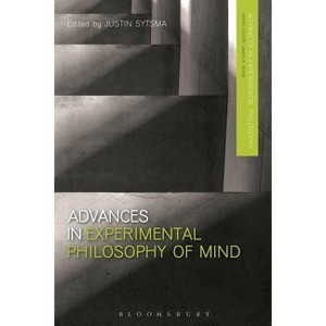 Advances in Experimental Philosophy of Mind - by  James R Beebe & Justin Sytsma (Paperback) - 1 of 1
