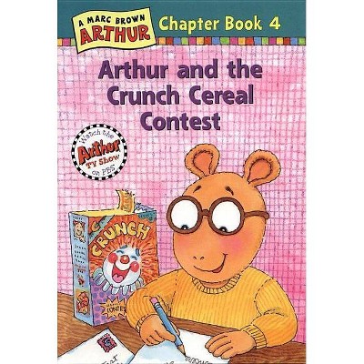 Arthur and the Crunch Cereal Contest - (Marc Brown Arthur Chapter Books (Paperback)) by  Marc Brown (Paperback)