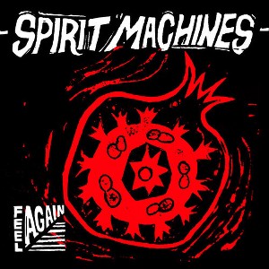 Spirit Machines - Feel Again (Explicit Lyrics Gatefold LP Jacket 180 Gram Vinyl Bonus Track) - 1 of 1