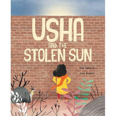 Usha and the Stolen Sun - by  Bree Galbraith (Hardcover)