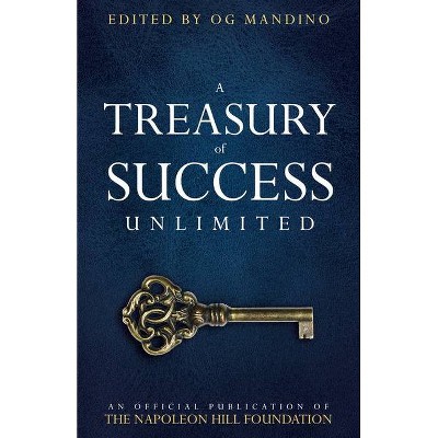 A Treasury of Success Unlimited - (Official Publication of the Napoleon Hill Foundation) by  Napoleon Hill Foundation (Paperback)