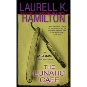 The Lunatic Cafe - (Anita Blake, Vampire Hunter) by  Laurell K Hamilton (Paperback) - 1 of 1