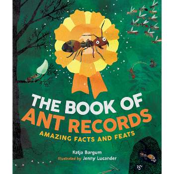 The Book of Ant Records - by  Katja Bargum (Hardcover)