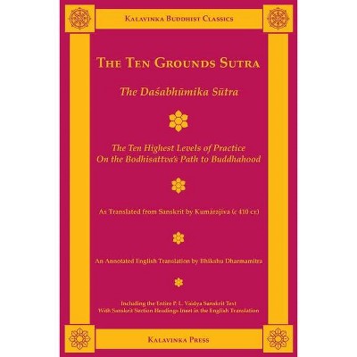 The Ten Grounds Sutra - (Kalavinka Buddhist Classics) 10th Edition,Annotated (Paperback)