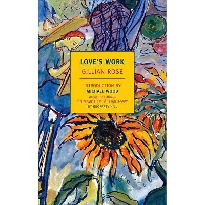 Love's Work - by  Gillian Rose (Paperback)