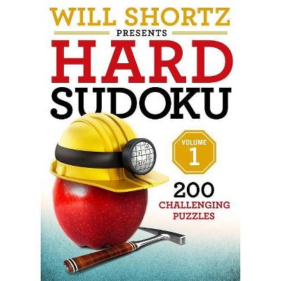 Will Shortz Presents Hard Sudoku Volume 1 - (Paperback)