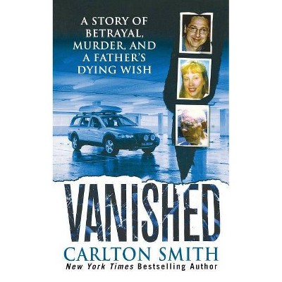 Vanished - by  Carlton Smith (Paperback)