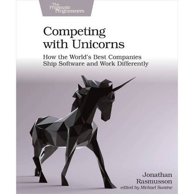 Competing with Unicorns - by  Jonathan Rasmusson (Paperback)