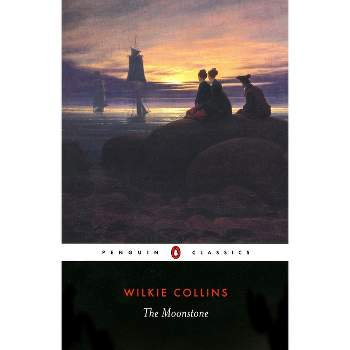 The Moonstone - (Penguin Classics) by  Wilkie Collins (Paperback)