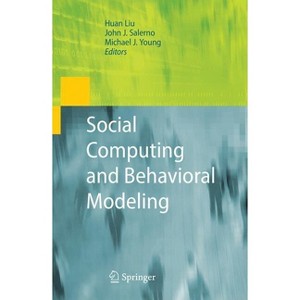 Social Computing and Behavioral Modeling - by  Huan Liu & John Salerno & Michael J Young (Hardcover) - 1 of 1