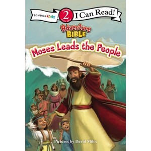 Moses Leads the People - (I Can Read! / Adventure Bible) by  Zondervan (Paperback) - 1 of 1