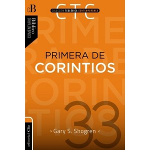 Primera de Corintios - by  Gary Shogren (Paperback) - 1 of 1