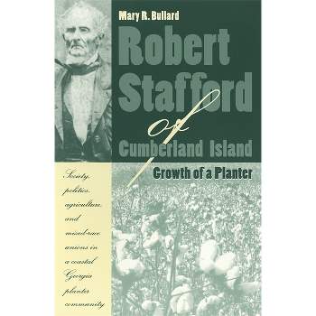 Robert Stafford of Cumberland Island - by  Mary Bullard (Paperback)