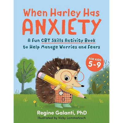 When Harley Has Anxiety - by  Regine Galanti (Paperback)