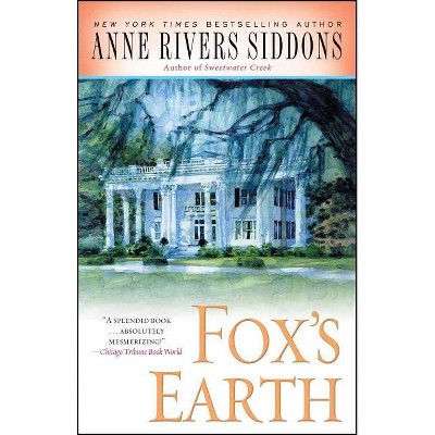 Fox's Earth - by  Anne Rivers Siddons (Paperback)