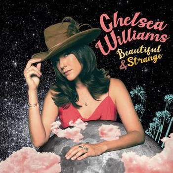 Chelsea Williams - Beautiful And Strange (Vinyl)