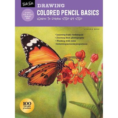 Drawing: Colored Pencil Basics - (How to Draw & Paint) by  Cynthia Knox (Paperback)