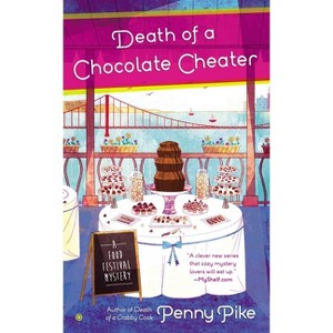 Death of a Chocolate Cheater - (Food Festival Mystery) by  Penny Pike (Paperback) - 1 of 1