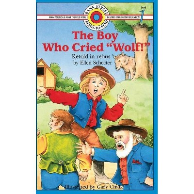 The Boy Who Cried Wolf! - (Bank Street Ready-To-Read) by  Ellen Schecter (Hardcover)