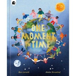 One Moment in Time - by  Ben Lerwill (Hardcover) - 1 of 1