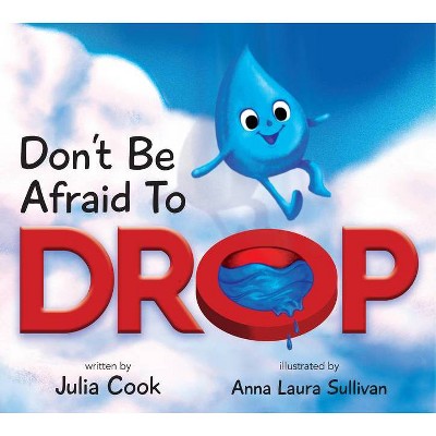 Don't Be Afraid to Drop! - 2nd Edition by  Julia Cook (Paperback)