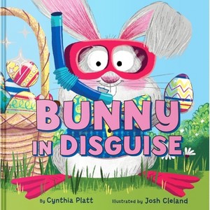 Bunny in Disguise - (Holidays in Disguise) by  Cynthia Platt (Hardcover) - 1 of 1