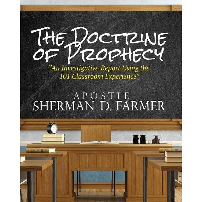 The Doctrine of Prophecy - by  Sherman D Farmer (Paperback)