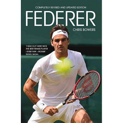 Federer - by  Chris Bowers (Paperback)