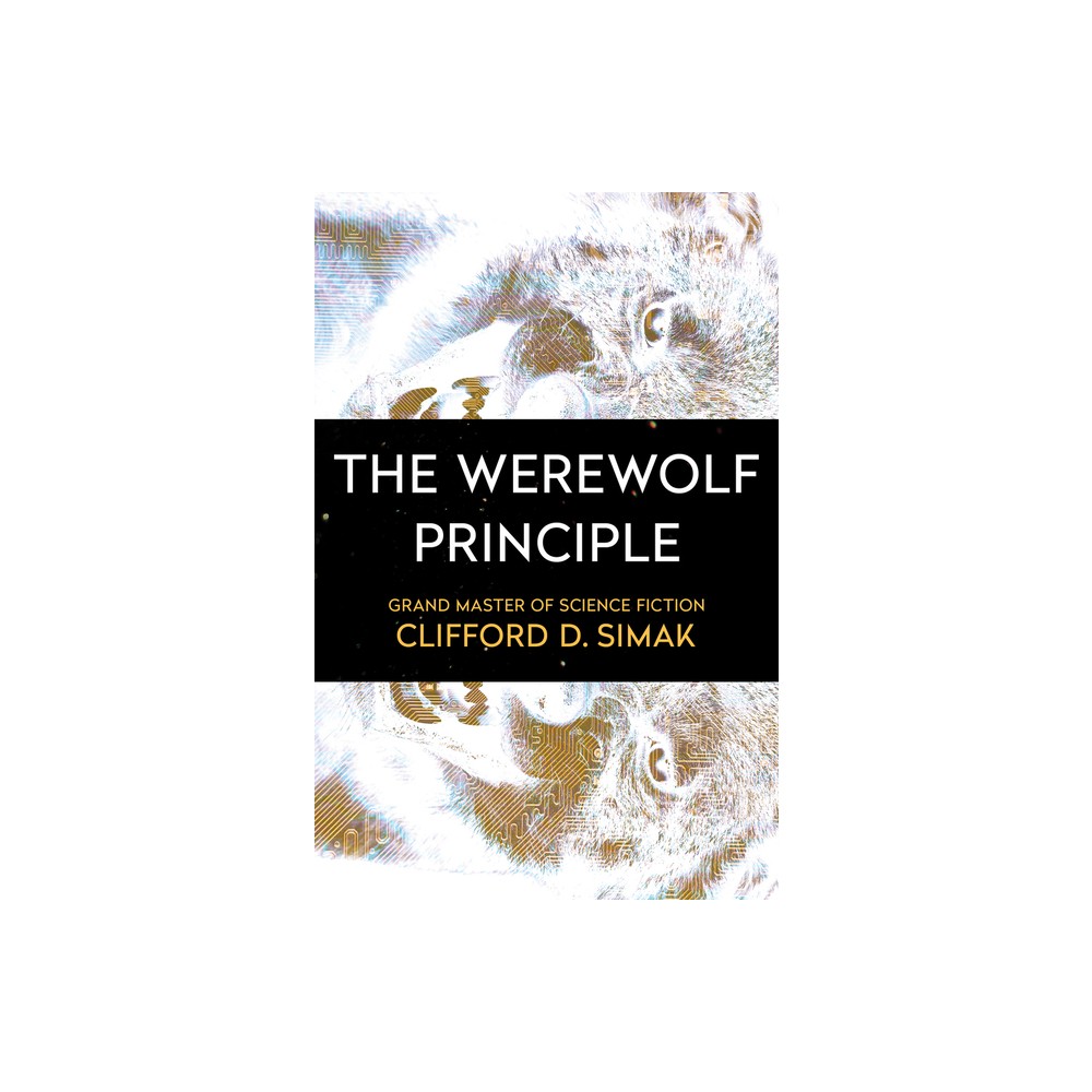 The Werewolf Principle - by Clifford D Simak (Paperback)