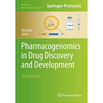 Pharmacogenomics in Drug Discovery and Development - (Methods in Molecular Biology) 3rd Edition by Qing Yan