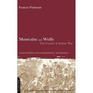 Montcalm and Wolfe - (French and Indian War) 2nd Edition by  Francis Parkman (Paperback) - 1 of 1