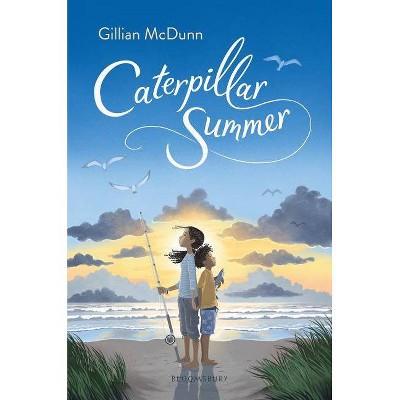 Caterpillar Summer - by Gillian McDunn