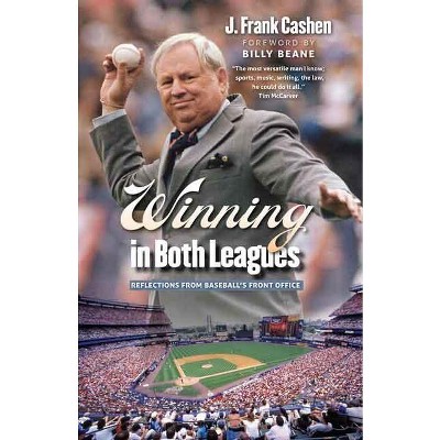 Winning in Both Leagues - by  J Frank Cashen (Hardcover)