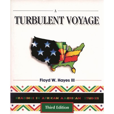 A Turbulent Voyage - 3rd Edition by  Floyd W Hayes (Paperback)