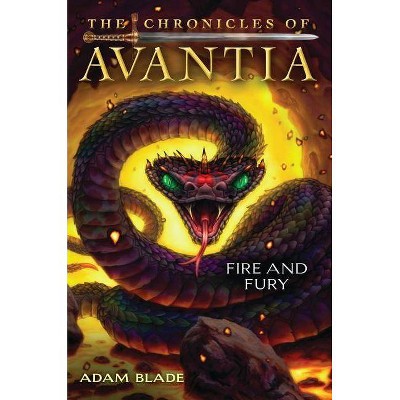 Fire and Fury (the Chronicles of Avantia #4), 4 - by  Adam Blade (Hardcover)