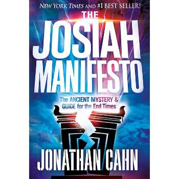 The Josiah Manifesto - by  Jonathan Cahn (Hardcover)