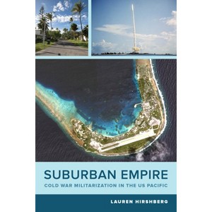 Suburban Empire - (American Crossroads) by  Lauren Hirshberg (Paperback) - 1 of 1
