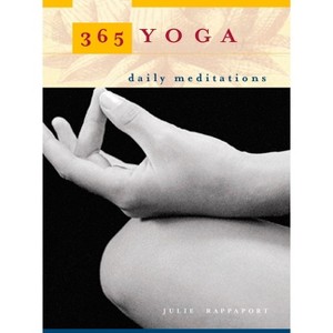 365 Yoga - by  Julie Rappaport (Paperback) - 1 of 1