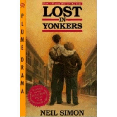 Lost in Yonkers - (Drama, Plume) by  Neil Simon (Paperback)