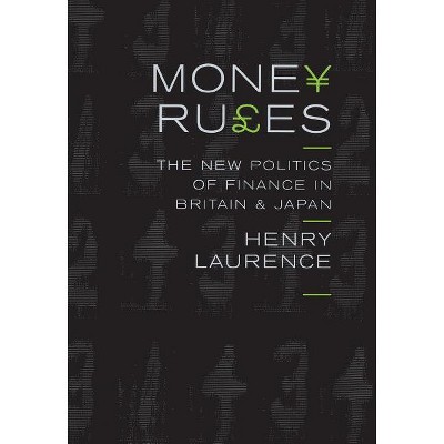 Money Rules - (Cornell Studies in Political Economy) by  Henry Laurence (Hardcover)