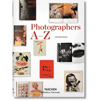 Photographers A-Z - (Bibliotheca Universalis) by  Hans-Michael Koetzle (Hardcover)